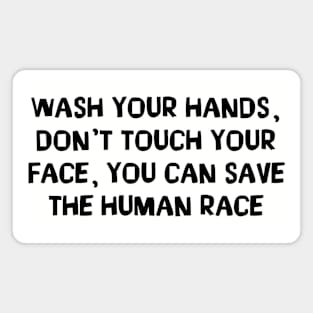 Wash Your Hands Don't Touch Your Face Coronavirus Magnet